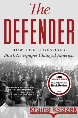 The Defender: How the Legendary Black Newspaper Changed America Ethan Michaeli 9781328470249 Mariner Books