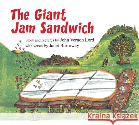 The Giant Jam Sandwich Lap Board Book Lord, John Vernon 9781328482631 Houghton Mifflin