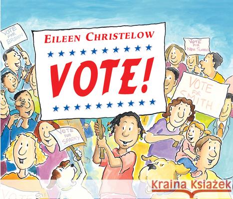 Vote! Eileen Christelow 9781328499226 Houghton Mifflin