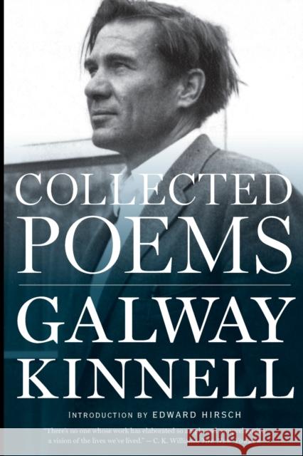 Collected Poems Galway Kinnell Edward Hirsch 9781328505705