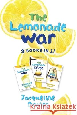 The Lemonade War Three Books in One: The Lemonade War, the Lemonade Crime, the Bell Bandit Jacqueline Davies 9781328530806 Houghton Mifflin