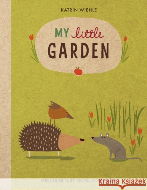 My Little Garden Katrin Wiehle 9781328543950 Houghton Mifflin