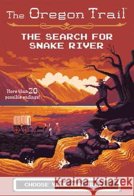 The Search for Snake River Jesse Wiley 9781328549983 Houghton Mifflin