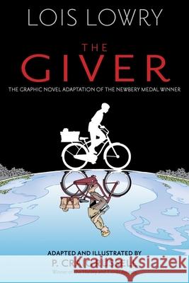 The Giver (Graphic Novel) Lois Lowry P. Craig Russell 9781328575487 Houghton Mifflin