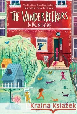 The Vanderbeekers to the Rescue Karina Yan Glaser 9781328577573