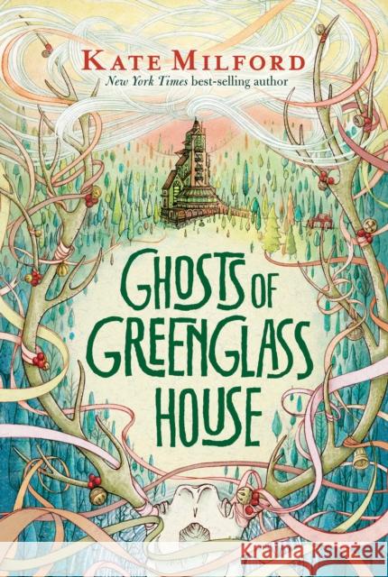 Ghosts of Greenglass House: A Winter and Holiday Book for Kids Milford, Kate 9781328594426 HarperCollins