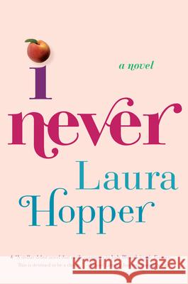 I Never Laura Hopper 9781328595874 Houghton Mifflin