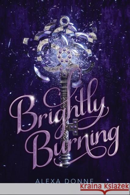 Brightly Burning Alexa Donne 9781328604385 HarperCollins