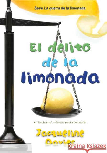 El delito de la limonada: The Lemonade Crime (Spanish Edition) Jacqueline Davies 9781328606082