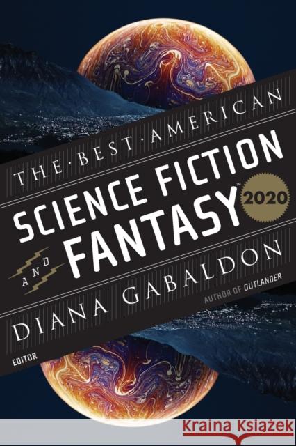 The Best American Science Fiction and Fantasy 2020 Diana Gabaldon John Joseph Adams 9781328613103 Mariner Books