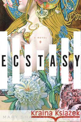 Ecstasy Mary Sharratt 9781328614209 Mariner Books