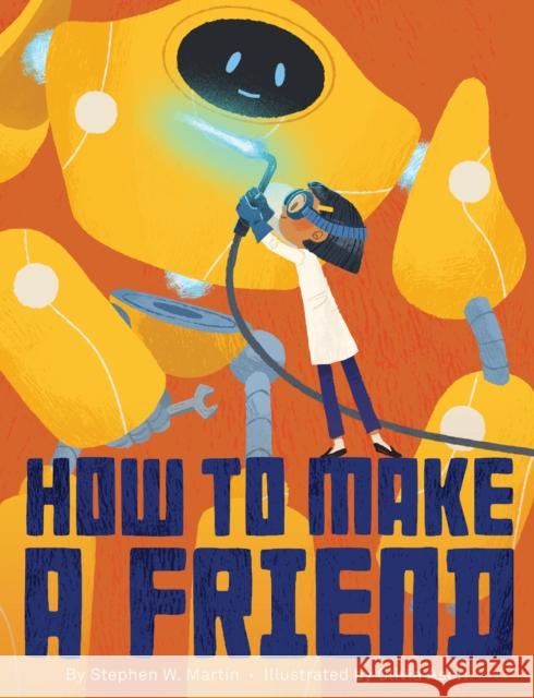 How to Make a Friend Stephen W. Martin Olivia Aserr 9781328631848 Clarion Books