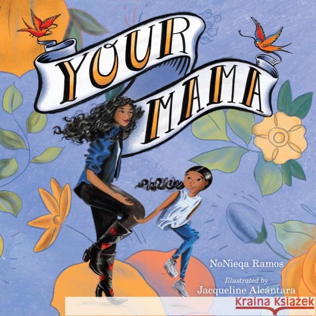 Your Mama Nonieqa Ramos Jacqueline Alc 9781328631886