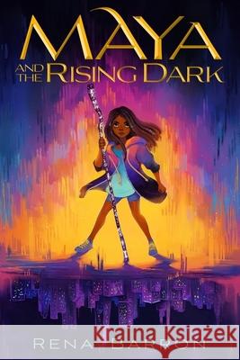 Maya and the Rising Dark Rena Barron 9781328635181 Houghton Mifflin