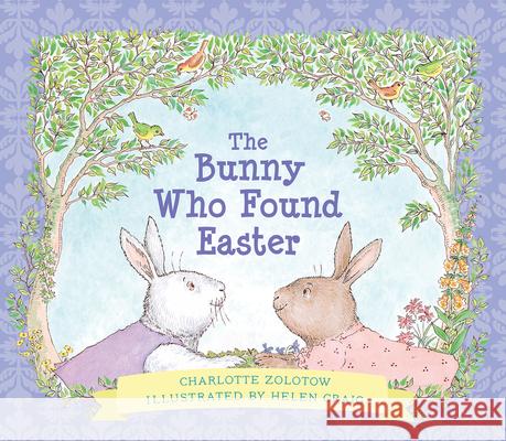 The Bunny Who Found Easter Charlotte Zolotow Helen Craig 9781328694676 Houghton Mifflin