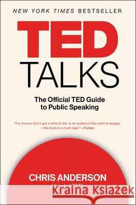 TED Talks: The Official TED Guide to Public Speaking Chris Anderson 9781328710284 Mariner Books