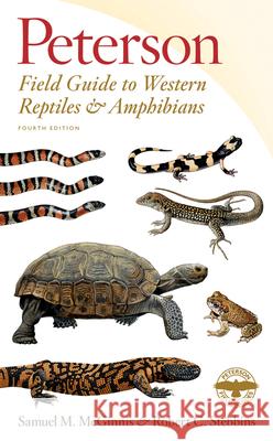 Peterson Field Guide to Western Reptiles & Amphibians, Fourth Edition Robert C. Stebbins Samuel M. McGinnis 9781328715500 Houghton Mifflin