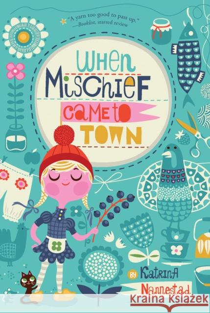 When Mischief Came to Town Katrina Nannestad 9781328740946 Houghton Mifflin