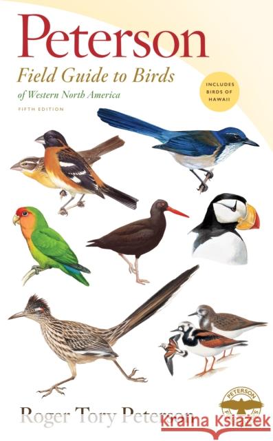 Peterson Field Guide to Birds of Western North America, Fifth Edition Roger Tory Peterson 9781328762221 Houghton Mifflin
