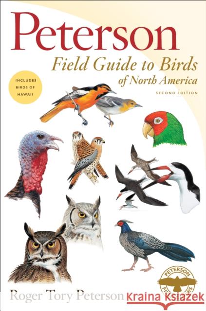 Peterson Field Guide to Birds of North America Peterson, Roger Tory 9781328771445 Houghton Mifflin