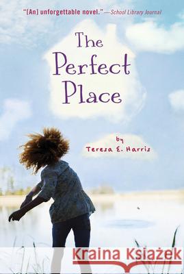 The Perfect Place Teresa E. Harris 9781328784186 Hmh Books for Young Readers