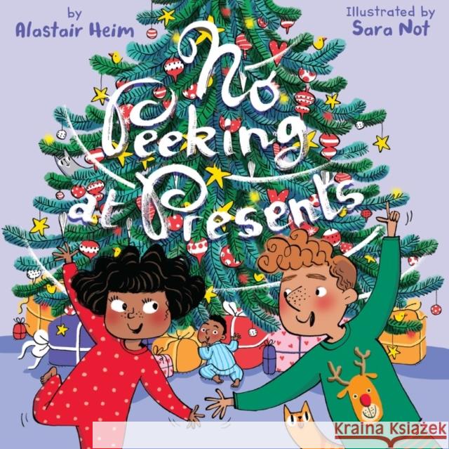 No Peeking at Presents: A Christmas Holiday Book for Kids Alastair Heim 9781328809599