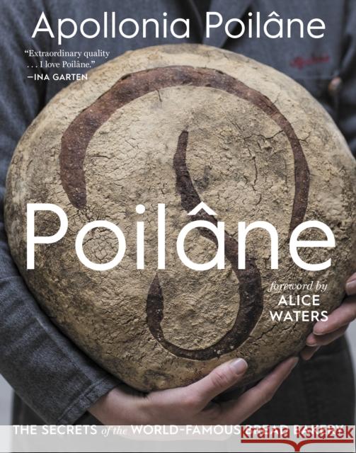 Poilâne: The Secrets of the World-Famous Bread Bakery Poilâne, Apollonia 9781328810786 Rux Martin/Houghton Mifflin Harcourt