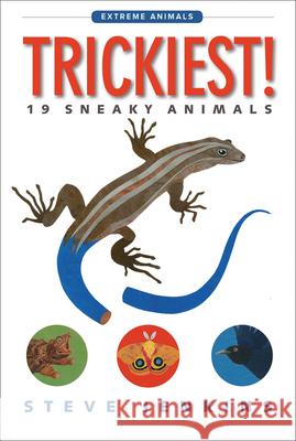 Trickiest!: 19 Sneaky Animals Steve Jenkins 9781328841957 Houghton Mifflin