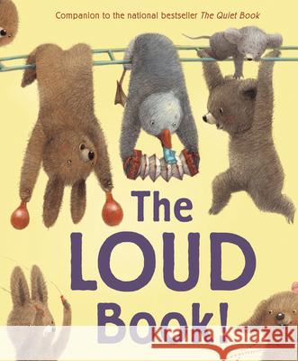 The Loud Book! Deborah Underwood Renata Liwska 9781328869296 Houghton Mifflin