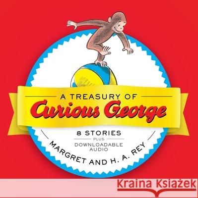 A Treasury of Curious George: 6 Stories in 1! Rey, H. A. 9781328905147 Houghton Mifflin