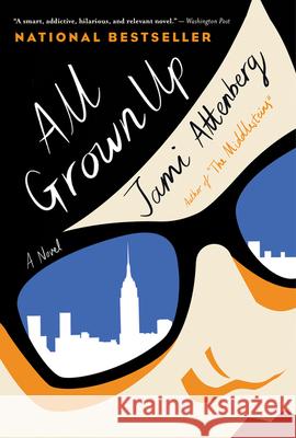 All Grown Up Jami Attenberg 9781328915320 Mariner Books