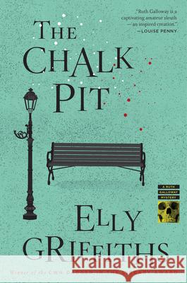 The Chalk Pit: A Mystery Griffiths, Elly 9781328915351 Mariner Books