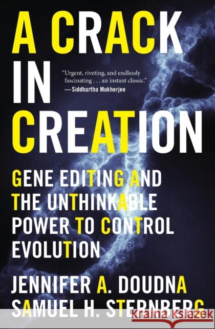 A Crack in Creation: Gene Editing and the Unthinkable Power to Control Evolution Doudna, Jennifer A. 9781328915368