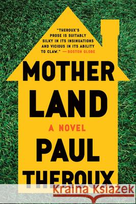 Mother Land Theroux, Paul 9781328915825 Eamon Dolan/Mariner Books