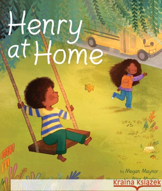 Henry at Home Megan Maynor Alea Marley 9781328916754 HarperCollins Publishers Inc