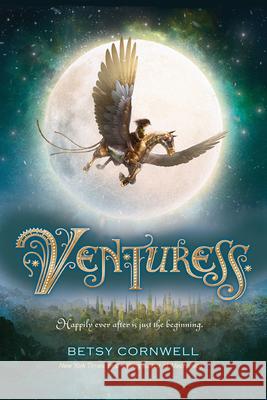 Venturess Betsy Cornwell 9781328941640