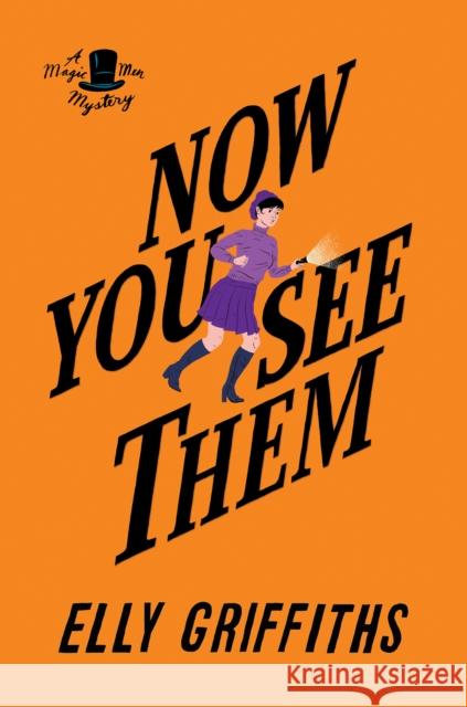 Now You See Them: A Mystery Griffiths, Elly 9781328971593
