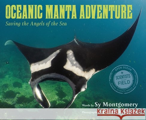 Oceanic Manta Adventure Sy Montgomery 9781328987297 HarperCollins