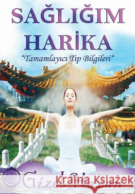 Sagligim Harika Gizel Hazan 9781329012714 Lulu.com