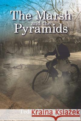 The Marsh and the Pyramids Teddy Vandevis 9781329019577