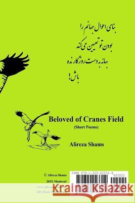 Beloved of Cranes Field Alireza Shams 9781329023314