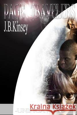 Page Travelers-Unification- Jb Kinsey 9781329025714