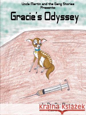 Gracie's Odyssey Dee Dee Rivera Cairo Smith 9781329032248 Lulu.com