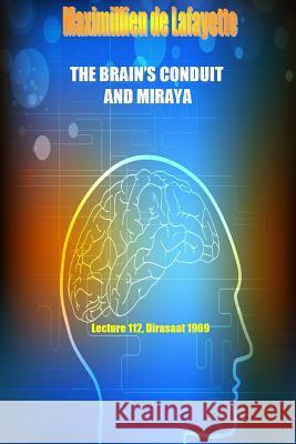 The Brain's Conduit and Miraya. Lecture 112, Dirasaat 1969 Maximillien D 9781329033092 Lulu.com