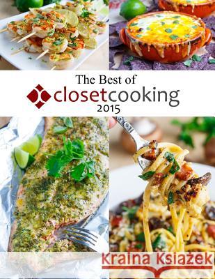 The Best of Closet Cooking 2015 Kevin Lynch 9781329052055