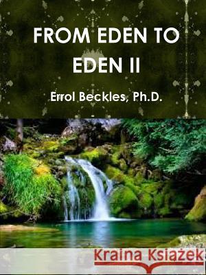 From Eden to Eden II Errol Beckles 9781329061415 Lulu.com