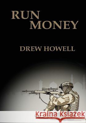 Run Money Drew Howell 9781329063624 Lulu.com