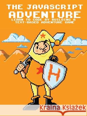 The JavaScript Adventure Ron Sims II 9781329066175