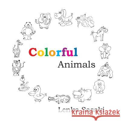 Colorful Animals Lenka Sasaki 9781329079311