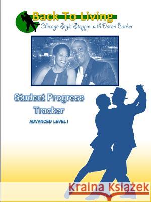 Student Progress Tracker: Advanced Level I Daron Barker 9781329084582 Lulu.com